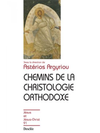 Chemins de la christologie orthodoxe N91