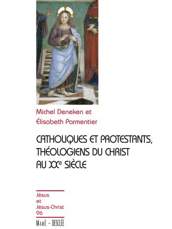 Catholiques et protestants, théologiens du Christ au XXe siècle N96