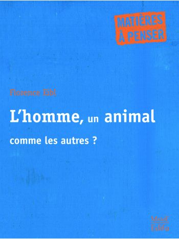 L'homme, un animal comme les autres ?