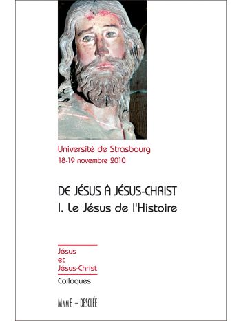 De Jésus à Jésus-Christ I Le Jésus de l'Histoire