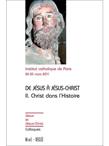 De Jésus à Jésus-Christ II Christ dans l'Histoire