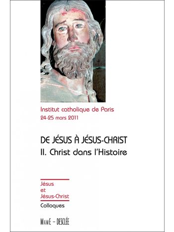 De Jésus à Jésus-Christ II Christ dans l'Histoire