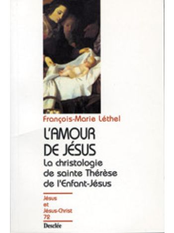 L'amour de Jésus, la christologie de Sainte Thérese de Lisieux N72