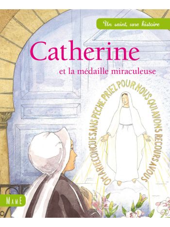 Catherine, la médaille miraculeuse