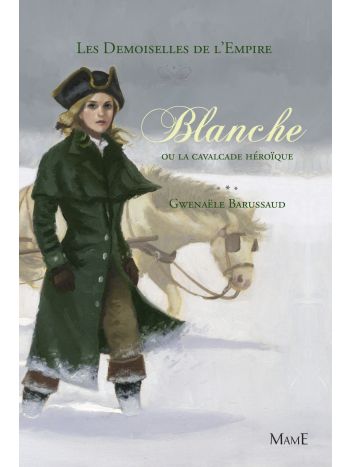 Blanche ou la cavalcade héroïque