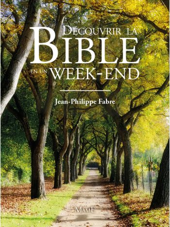 Découvrir la Bible en un week-end