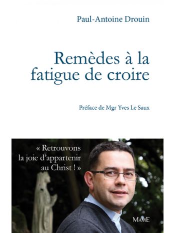 Remèdes à la fatigue de croire