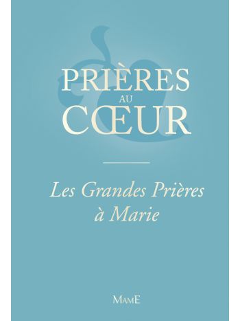 Les grandes prières à Marie