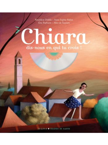 Chiara, dis-nous en qui tu crois (+CD)