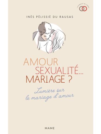 Amour, sexualité... mariage ?