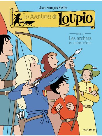 Les Archers et autres récits