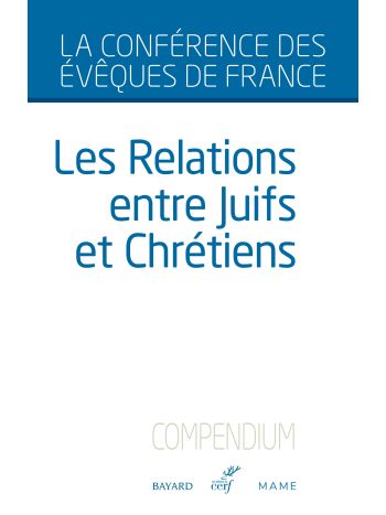 Les relations entre Juifs et Chrétiens - Compendium