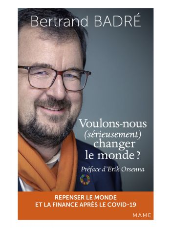 Voulons-nous (sérieusement) changer le monde ?