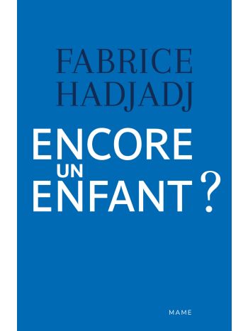 Encore un enfant ? Une diatribe et un essai