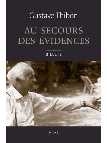 Au secours des évidences - Billets de Gustave Thibon