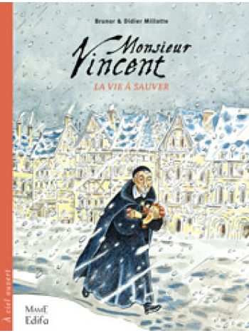 Monsieur Vincent - La vie à sauver