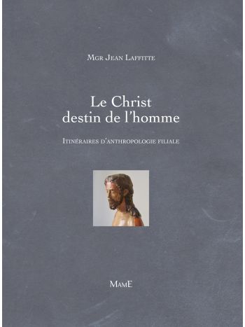 Le Christ, destin de l'homme