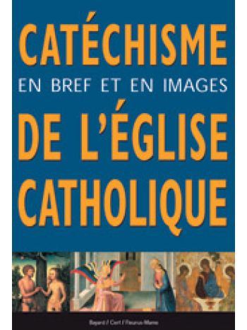 Catéchisme en bref et en images de l'Eglise Catholique