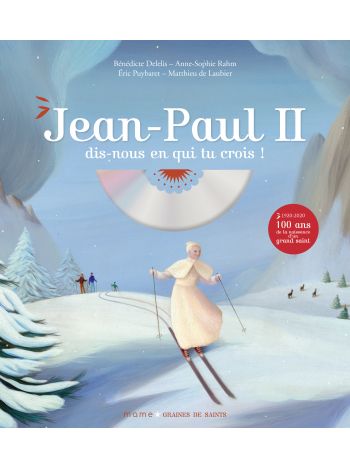 Jean-Paul II, dis-nous en qui tu crois ?