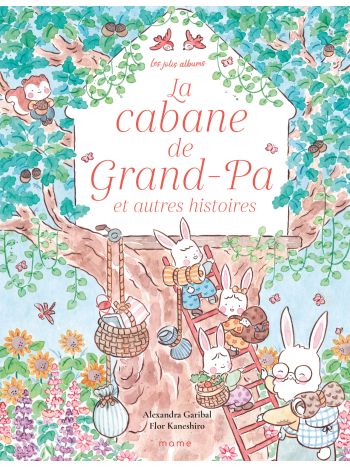 La cabane de Grand-Pa et autres histoires