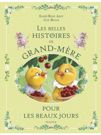 Les belles histoires de Grand-mère pour les beaux jours