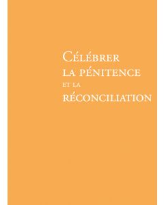 Célébrer la pénitence et la réconciliation - NE