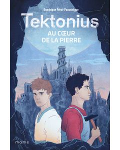Tektonius. Au cœur de la pierre
