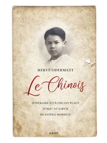 Le Chinois. Itinéraire d’un enfant placé jusqu’au cœur du Gotha mondial