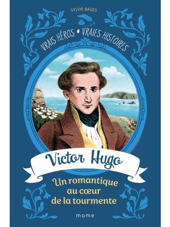 Victor Hugo, un romantique au coeur de la tourmente