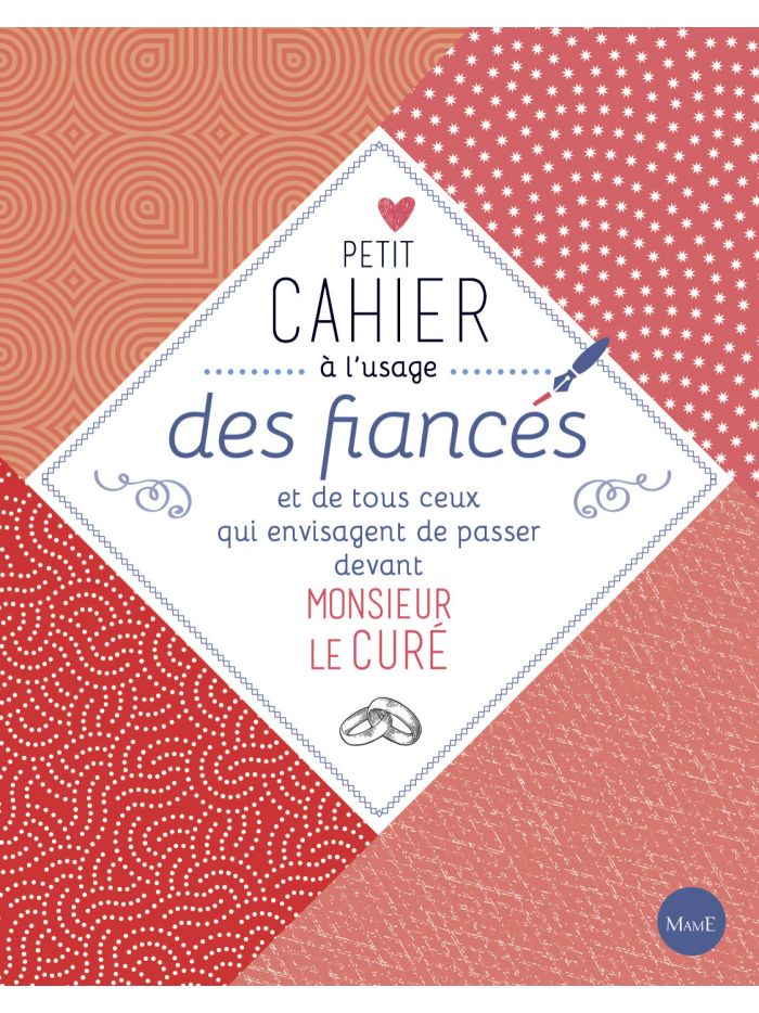 Petit cahier à l'usage des fiancés et de tous ceux qui envisagent