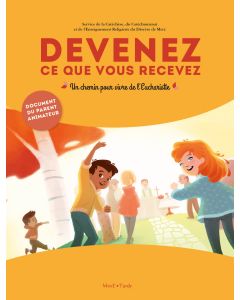 Devenez ce que vous recevez - livret du parent animateur