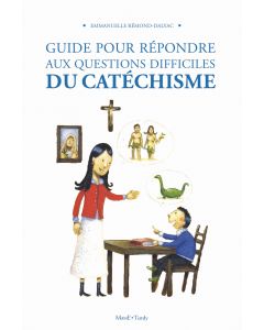 Guide pour répondre aux questions difficiles du catéchisme - NE