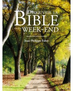Découvrir la Bible en un week-end