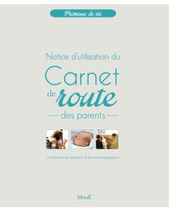 Carnet de route des parents. Notice d'utilisation.