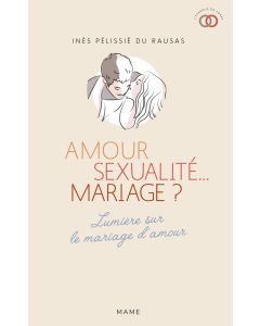 Amour, sexualité... mariage ?