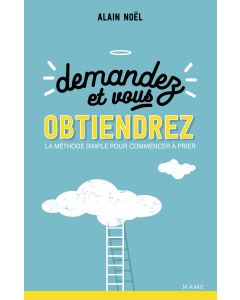 Demandez et vous obtiendrez